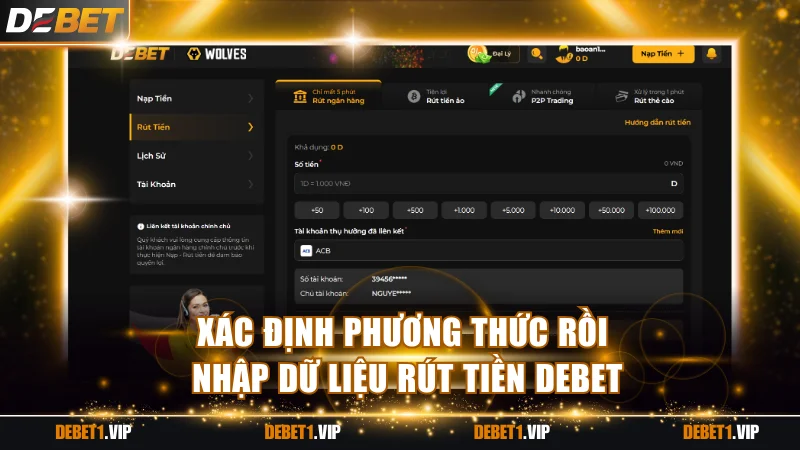 Xác định phương thức rồi nhập dữ liệu rút tiền DEBET